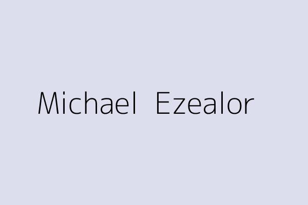 Michael  Ezealor 